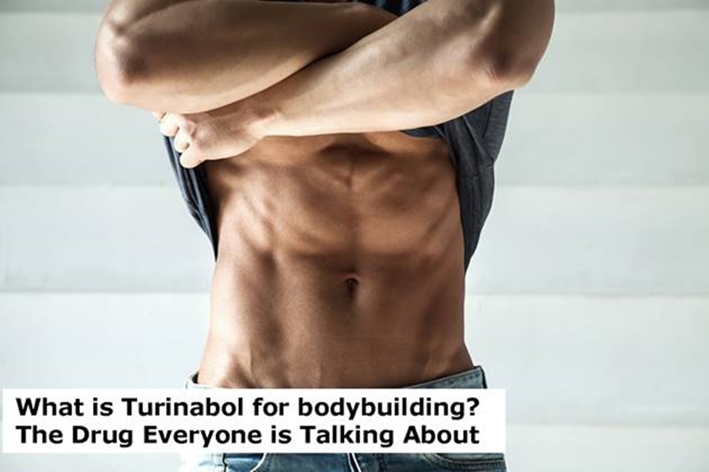 What is Turinabol for bodybuilding? The Drug Everyone is Talking About